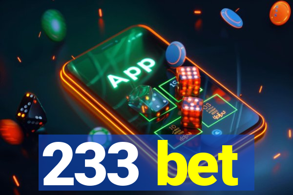 233 bet